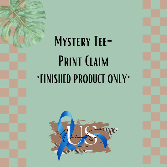*LIVE* Print Claim/Mystery Tee
