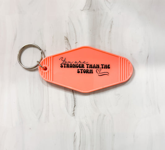 You are Stronger Than The Storm| Motel Keychain