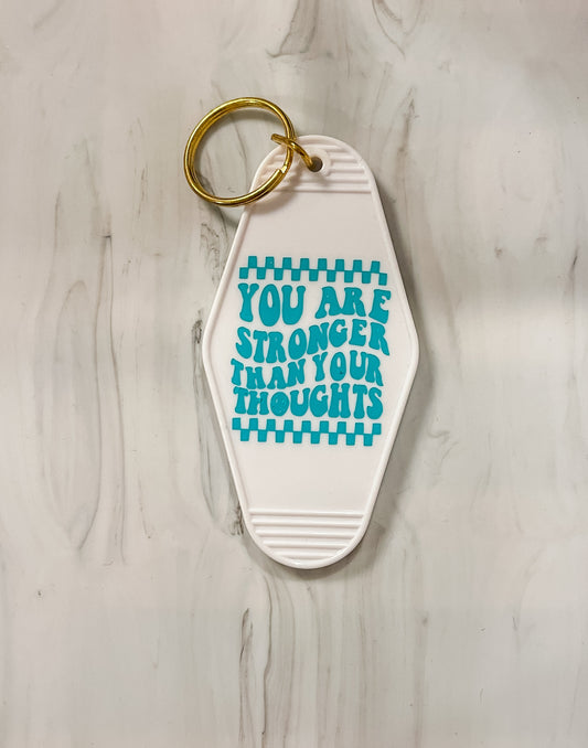 You are stronger than Your thoughts| Motel Keychain