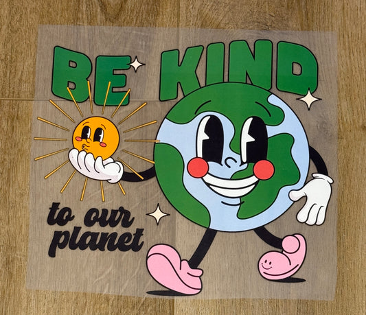 Be Kind to Our Planet| Adult Tee