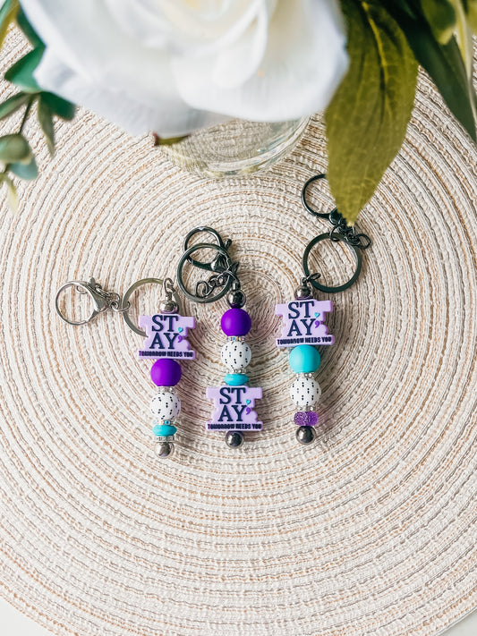 Stay; Tomorrow Needs Your| Bar Keychain