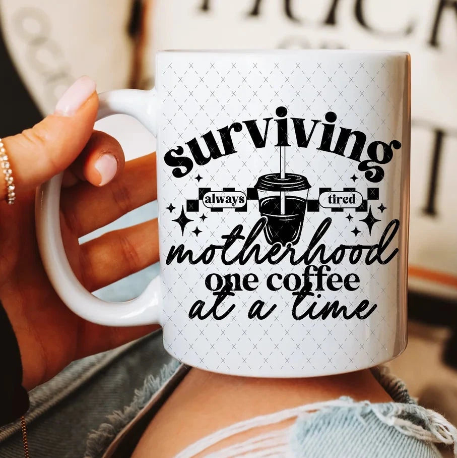 Surviving Motherhood One Coffee at a Time| Coffee Mug