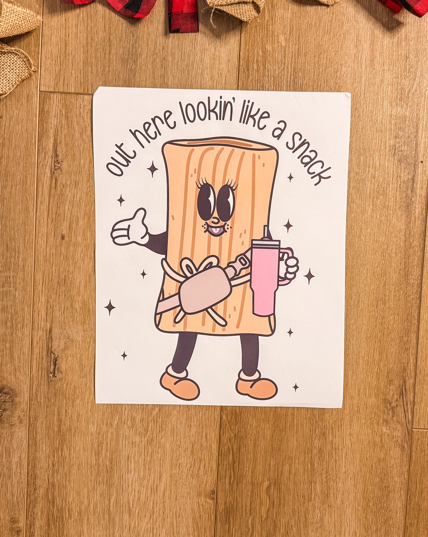 Out here Looking Like a Snack| Sublimation Apparel