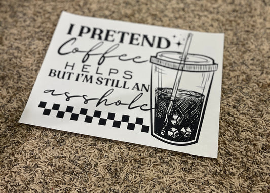 36| I Pretend Coffee Helps…