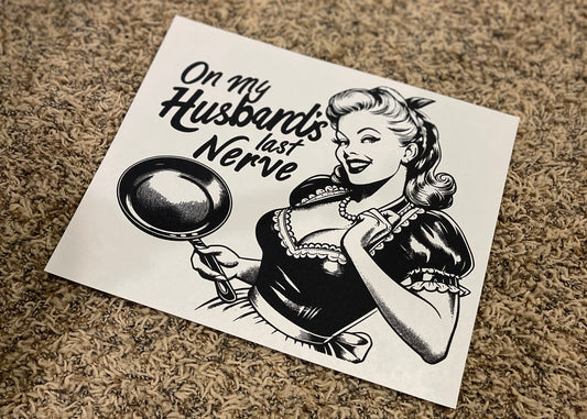 30| On My Husband’s last Nerve