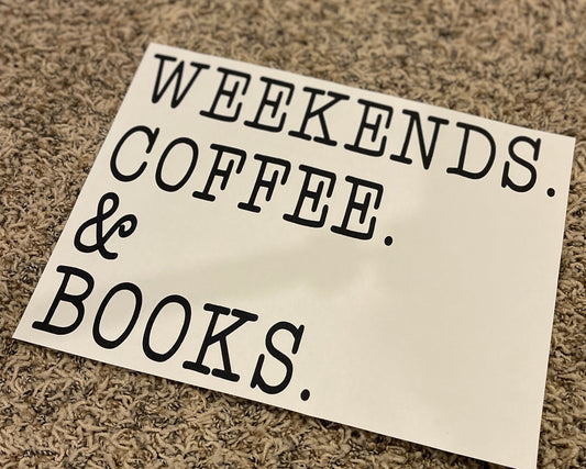 Weekends. Coffee. And Books.| Adult Tee