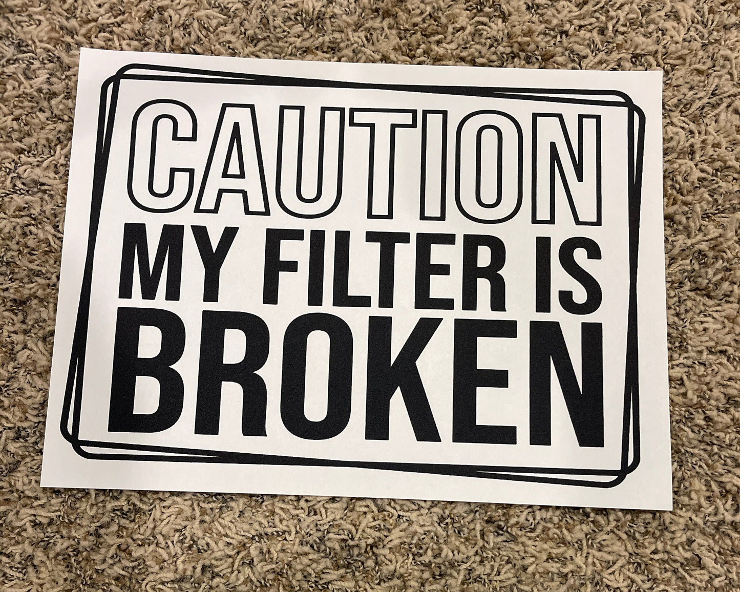 31| Caution My Filter is Broken