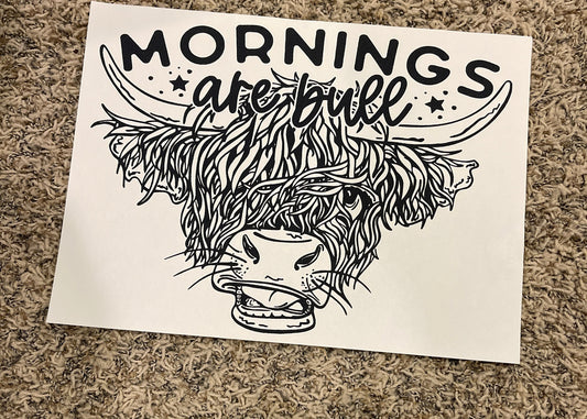 38| Mornings Are Bull