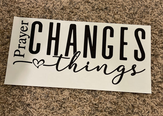 51| Prayer Changes Things