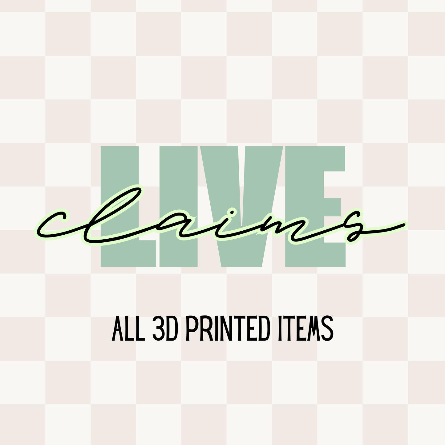 LIVE CLAIMS | 3D PRINTED PRODUCTS