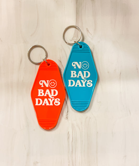 No Bad Days |Motel Keychain