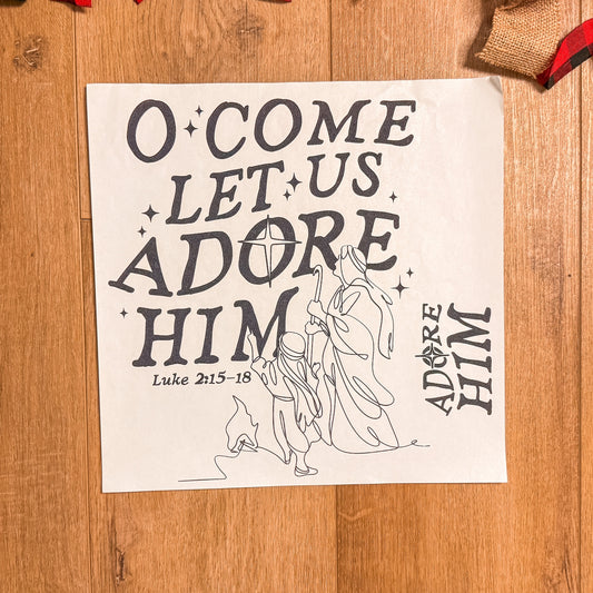 O Come Let us Adore Him [Black]| Apparel