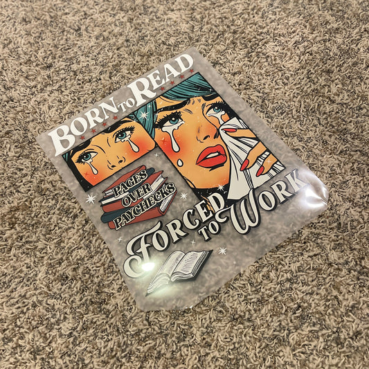 99| Born to Read Forced to Work