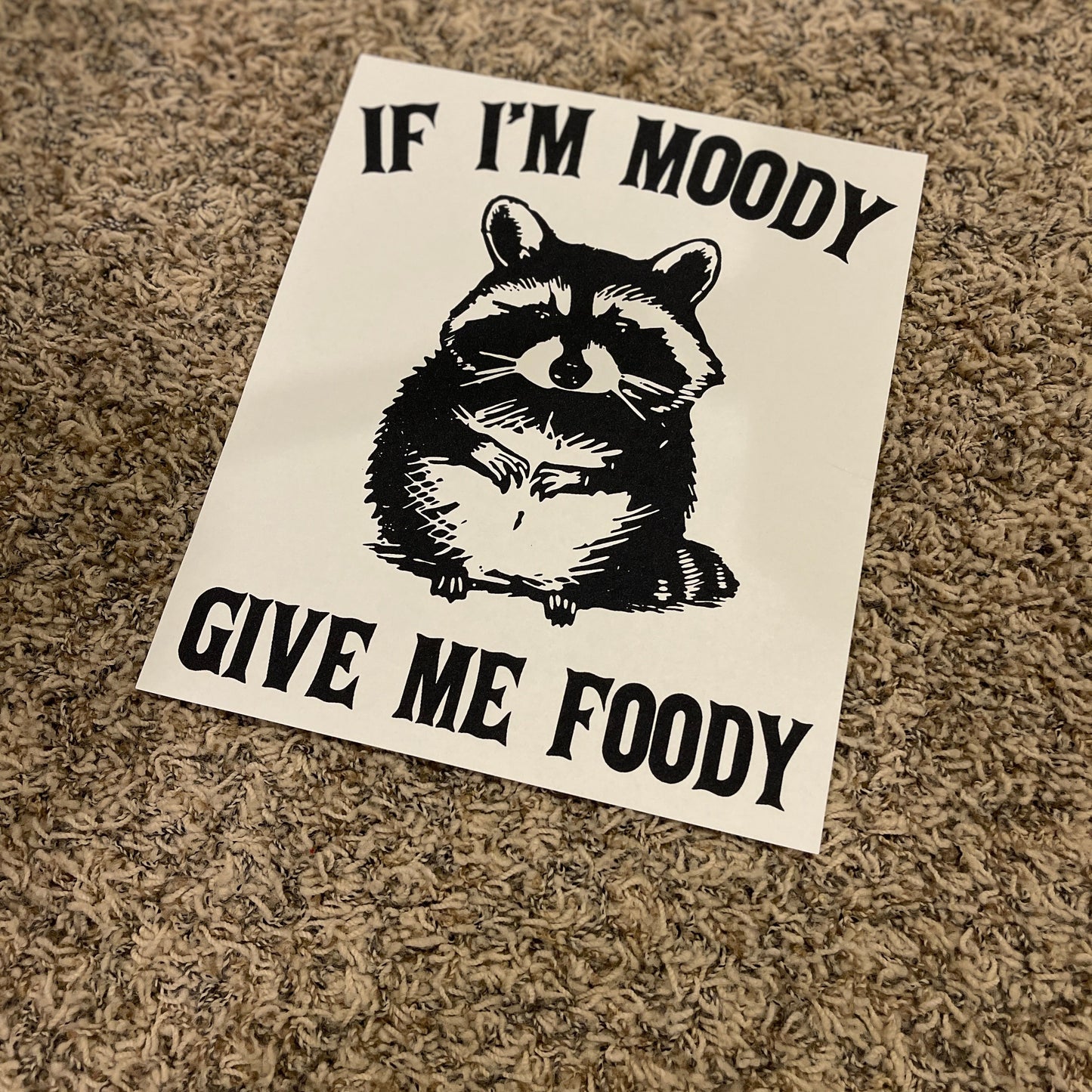 44| If I’m Moody Give Me Foody