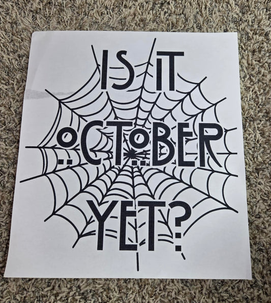Is it October Yet?